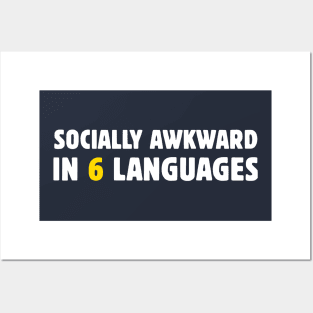 Socially Awkward In 6 Languages Posters and Art